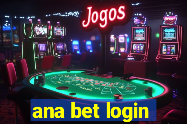 ana bet login